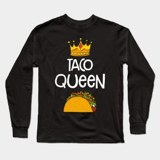 Taco Queen T-shirt Funny Taco Lovers Gift Long Sleeve T-Shirt